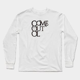 Come Out Cool Long Sleeve T-Shirt